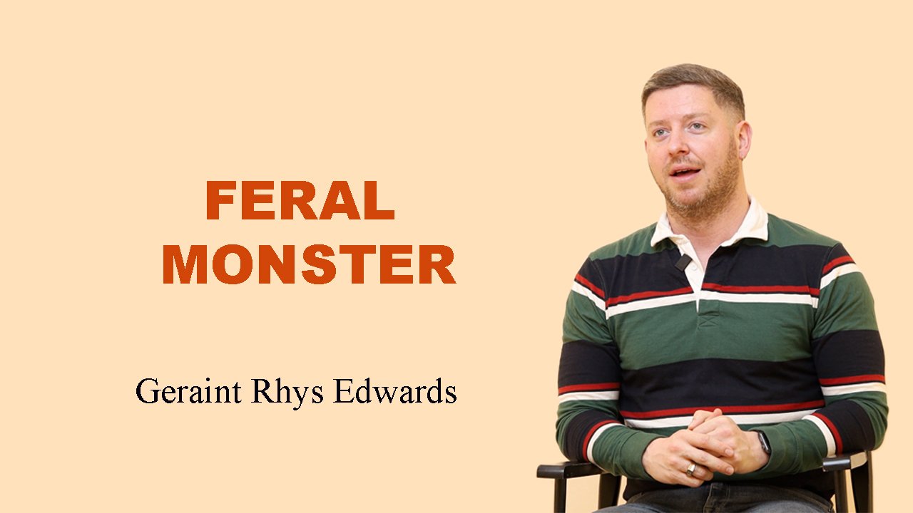 Geraint Rhys Edwards From Feral Monster